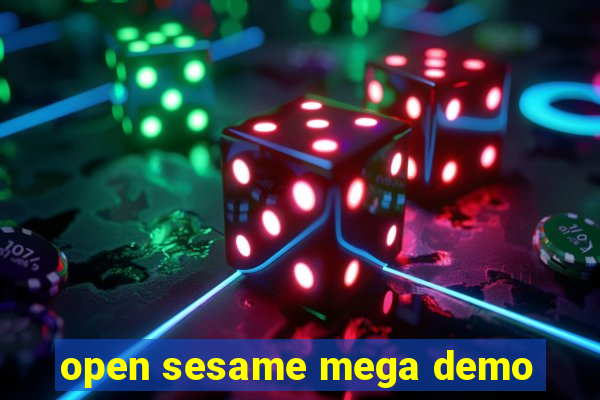 open sesame mega demo